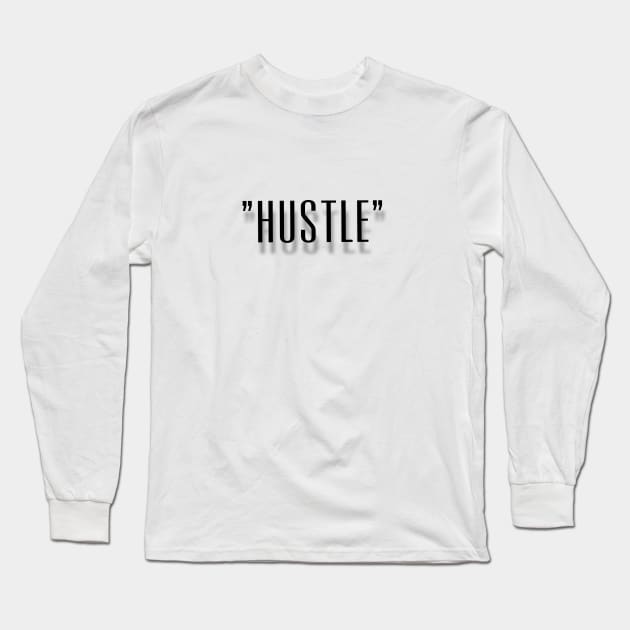 Hustle New Clean Fresh Design Long Sleeve T-Shirt by mpdesign